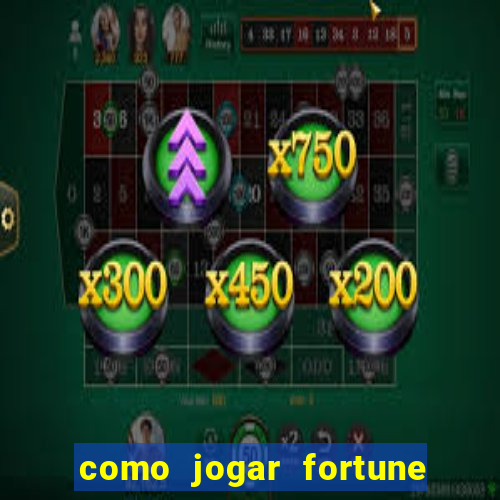 como jogar fortune tiger sem depositar